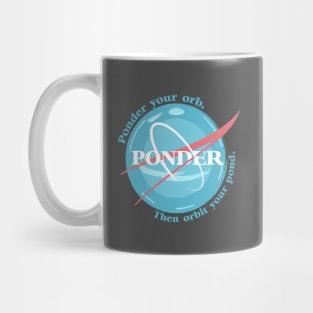 Ponder your orb Mug